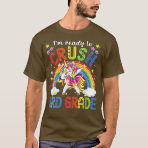 Rainbow Unicorn I'm Ready To Crush 3rd Grade Back T-Shirt