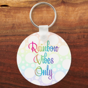 Rainbow Vibes Only Key Ring