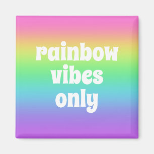 Rainbow Vibes Only Magnet