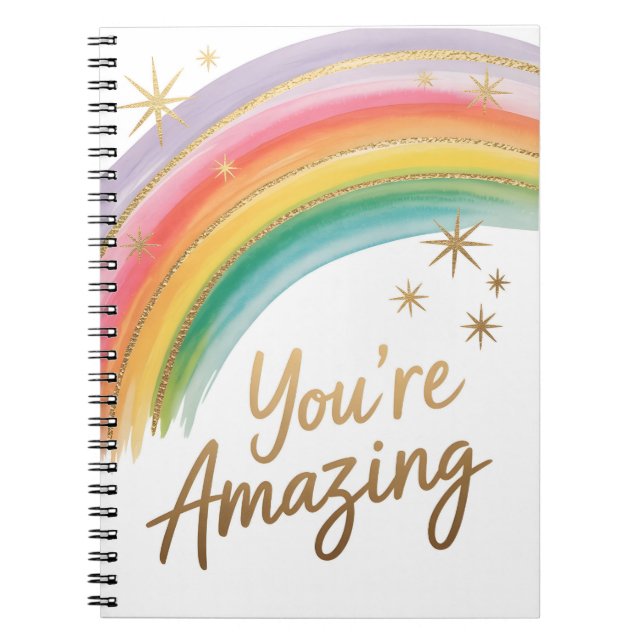Rainbow with Gold Glitter and "You're Amazing"Text Notebook (Front)
