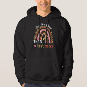 Rainbow You Are More Than A Test Score Teacher Tes Hoodie