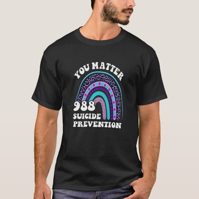 Rainbow You Matter 988 Suicide Prevention Awarenes T-Shirt (Front)