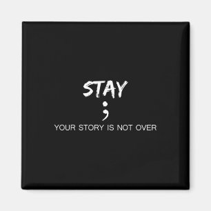 Rainbow Your-story Is Not Over Yet Stay Suicide Pr Magnet