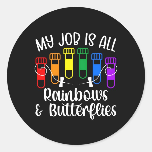 Rainbows Butterflies Phlebotomist Phlebotomy Tech Classic Round Sticker (Front)