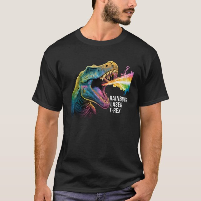 Rainbows lasers and Rex  Dinosaur T-Shirt (Front)