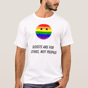 rainbowsmiley, Closets are for clothes, not peo... T-Shirt