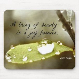 Raindrop on leaf, with quote: "A thing of beauty" Mouse Pad