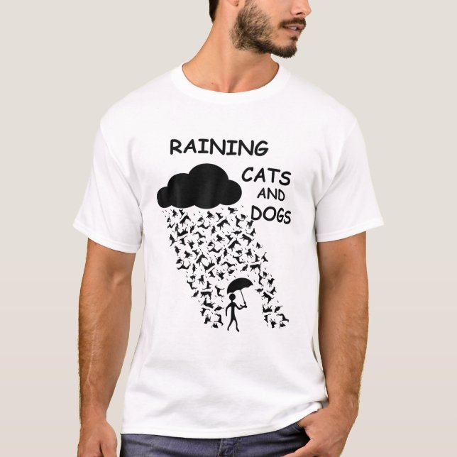 Raining Cats And Dogs Funny Design T-Shirt (Front)