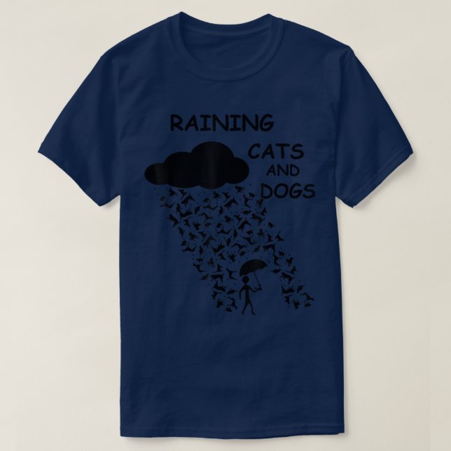 Raining Cats And Dogs Funny Design  T-Shirt (Design Front)