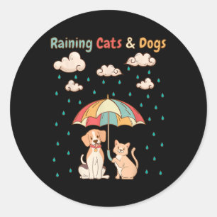 Raining Cats And Dogs Idiom _ Cute Kitty Puppy For Classic Round Sticker
