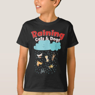Raining Cats And Dogs Rainy Canine Feline Pet T-Shirt