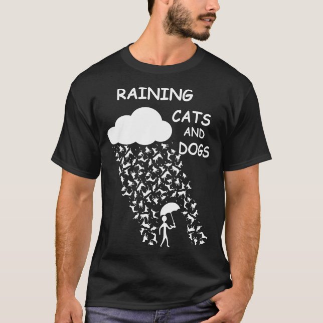 Raining Cats And Dogs T-Shirt (Front)