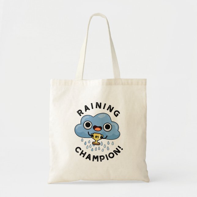 Raining Champ Funny Weather Rain Cloud Pun  Tote Bag (Front)