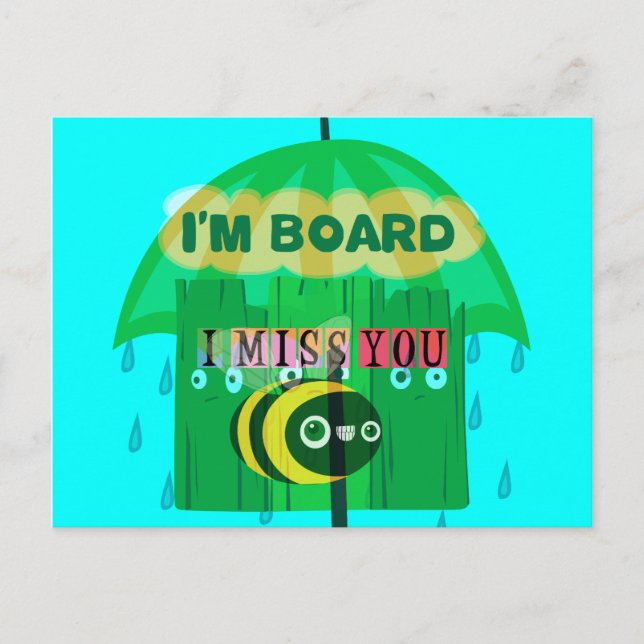 Rainy Day Fun: A Bee's Perspective. "I am board" Postcard (Front)