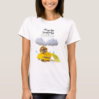 Rainy Days are perfect days to cuddle T-Shirt
