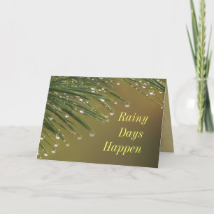 Rainy Days Encouragement card- or any occasion Card