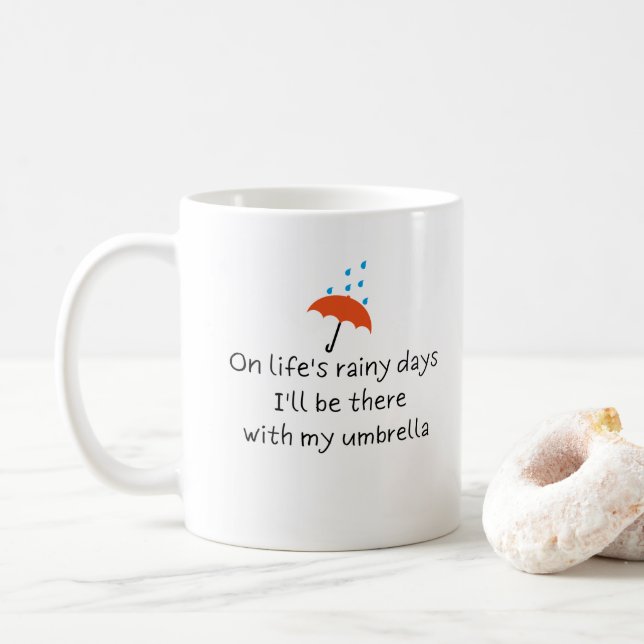 Rainy Days Funny Cute Romantic Quote Coffee Mug (With Donut)