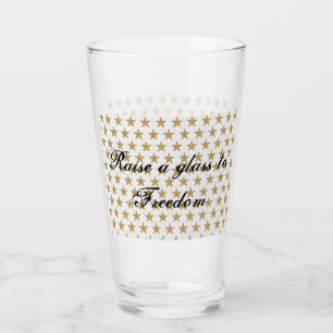 Raise a Glass To Freedom