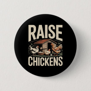 Raise Chickens Farm Funny Chicken _1 6 Cm Round Badge