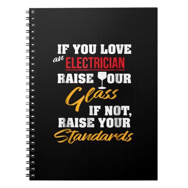 Raise Glass Funny Apprentice Electrician Wife Dad Notebook (Front)