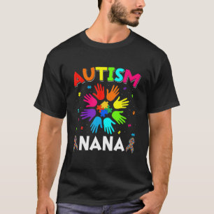 Raise Hand Autism Awareness Nana Family Support Au T-Shirt