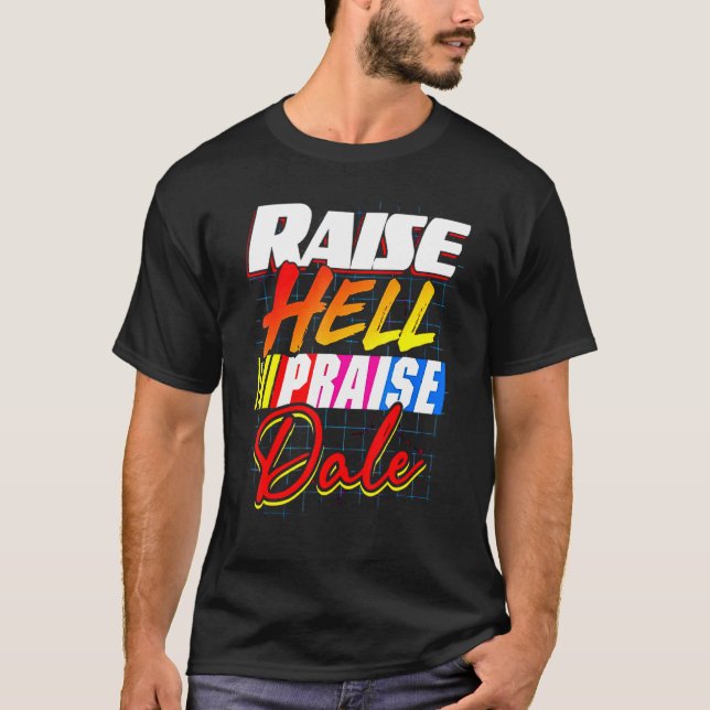 Raise Hell Praise-Dale Vintage T-Shirt (Front)