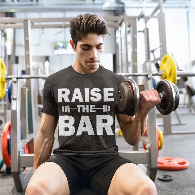Raise The Bar T-Shirt (Creator Uploaded)
