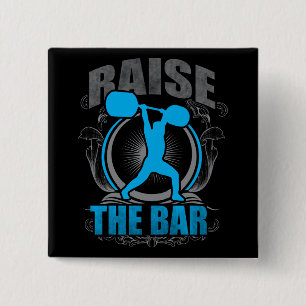 Raise The Bar - Weightlifting Workout Motivational 15 Cm Square Badge