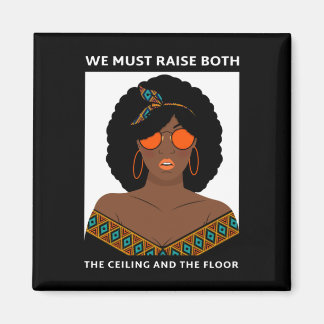 Raise the Ceiling Floor BLM Women's Rights Magnet
