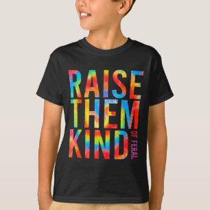 Raise Them Kind Of Feral Funny Quote  T-Shirt