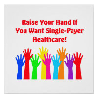 Raise Your Hand For Single-Payer Healthcare