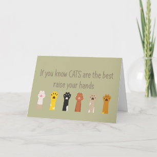 Raise Your Hands Cats Are Best Fun Quote  Card