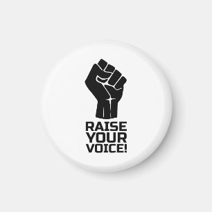 Raise Your Voice 1 B Magnet