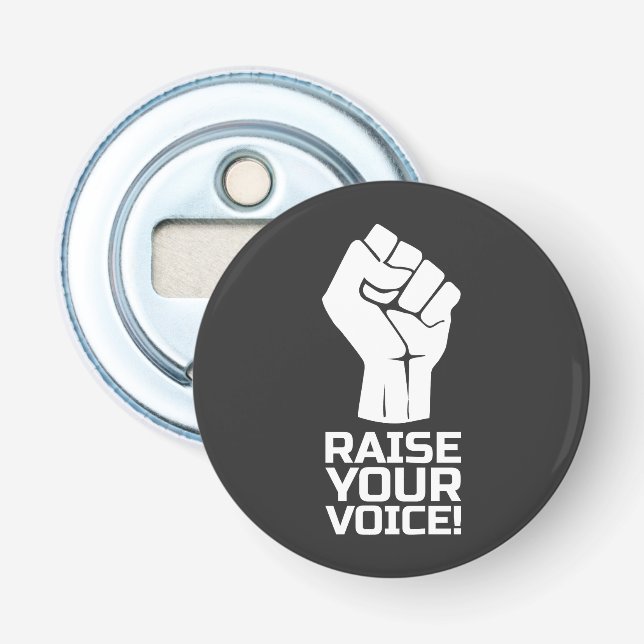 Raise Your Voice 1 W Bottle Opener (Front)