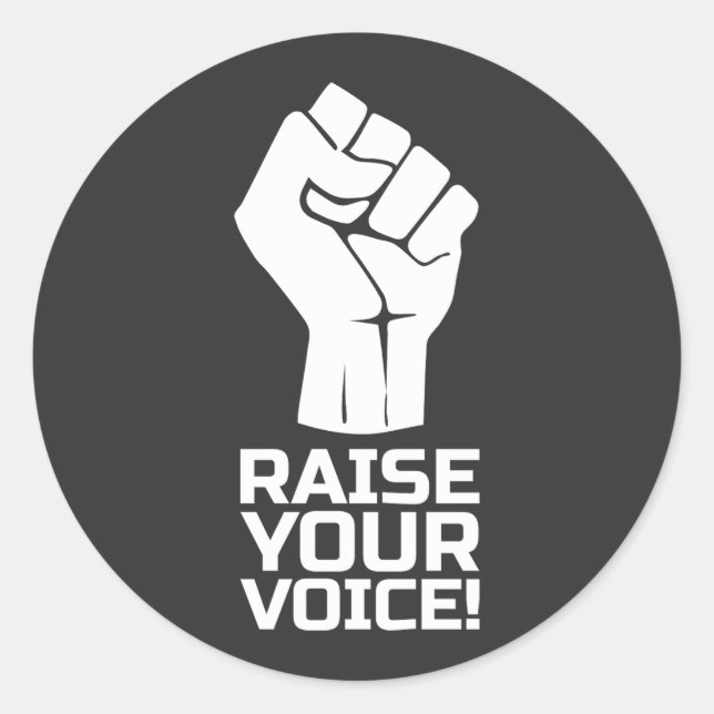 Raise Your Voice 1 W Classic Round Sticker (Front)