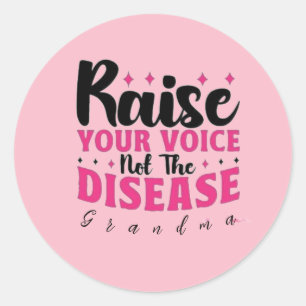 Raise your voice breast cancer awareness2024 quote classic round sticker