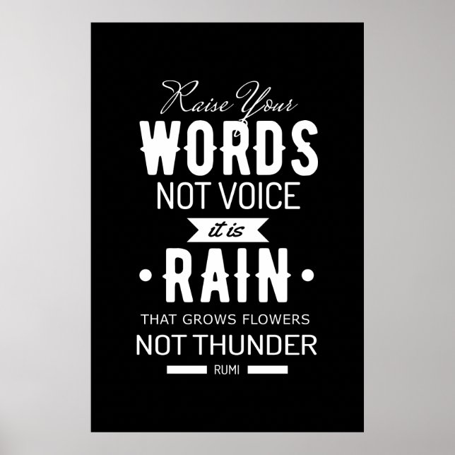 Raise Your Words not Voice quote of Rumi Poster (Front)