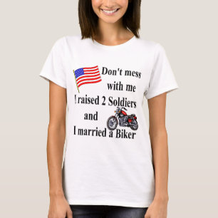 Raised 2 Soldiers Married a Biker T-Shirt