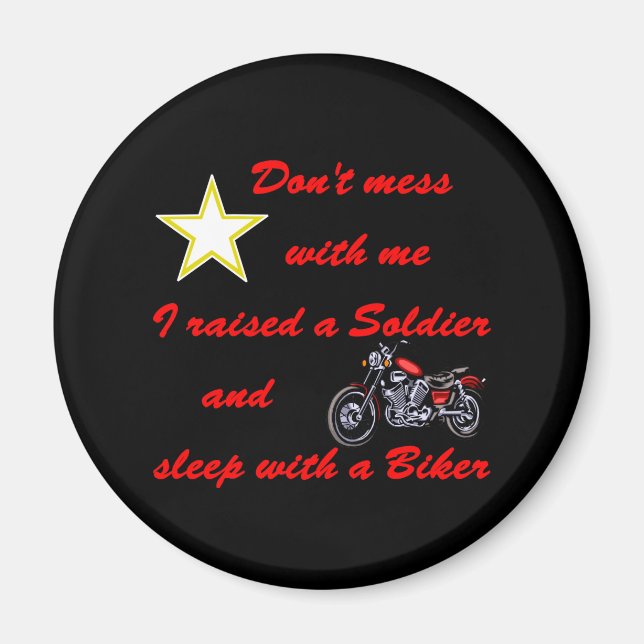 Raised a Soldier and sleep with a Biker Magnet (Front)