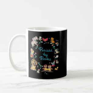 Raised By Books Literary Book Themed Teacher Read Coffee Mug
