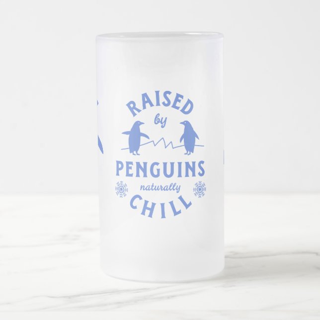 Raised by Penguins Naturally Chill Frosted Glass Beer Mug (Center)