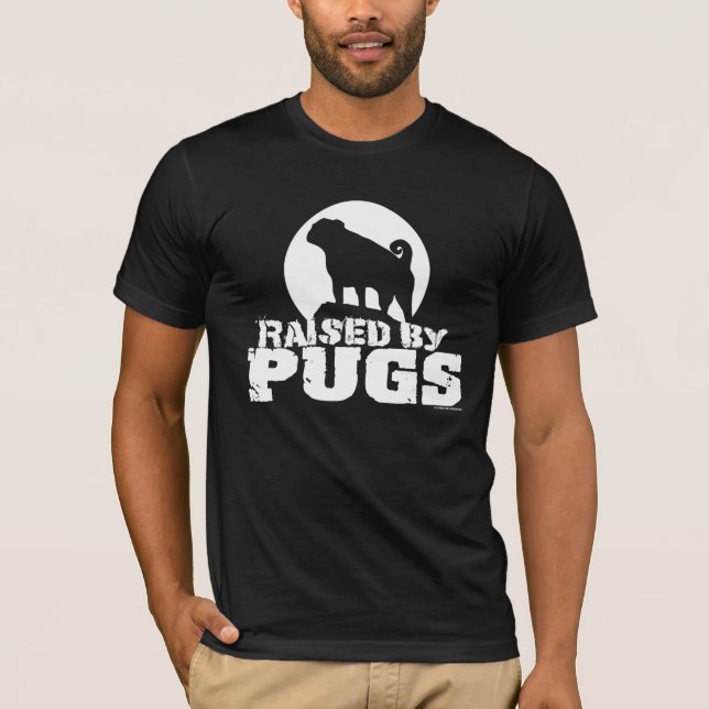 RAISED BY PUGS Dark T-Shirt (Front)