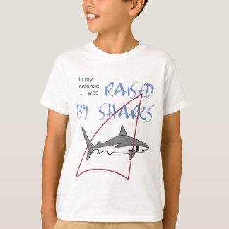 Raised by Sharks T-Shirt