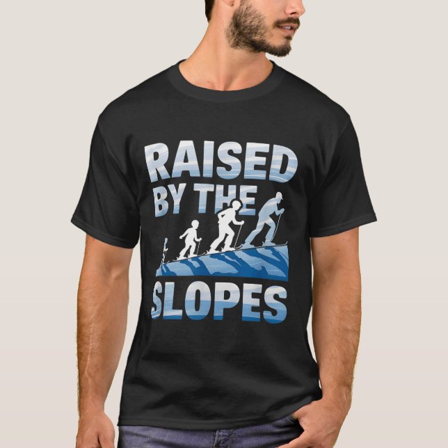 Raised By The Slopes Alpine Skiing  T-Shirt (Front)