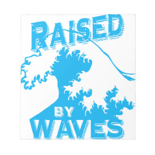 raised by waves notepad