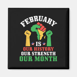 Raised Fist February Is Our History Our Strength O Magnet