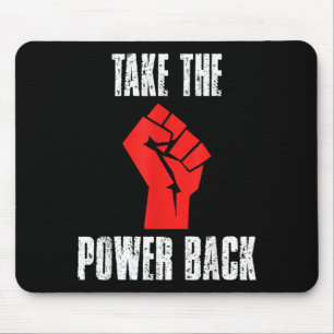Raised Fist - Take The Power Back Inspirational Mouse Pad