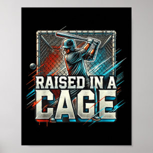 Raised In A Cage Baseball Training, Batting Cage D Poster