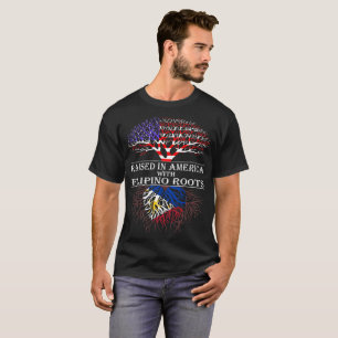 Raised In America With Filipino Roots T-Shirt