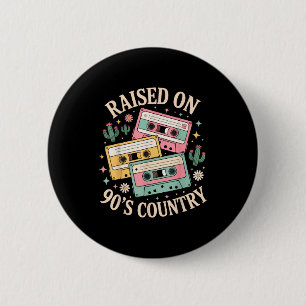 Raised On 90's Country Music Retro Cette Design  6 Cm Round Badge